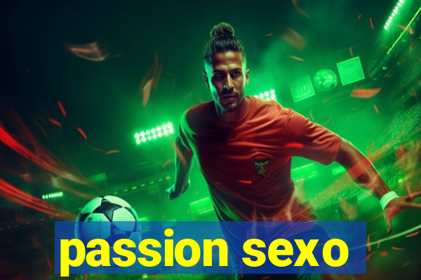 passion sexo